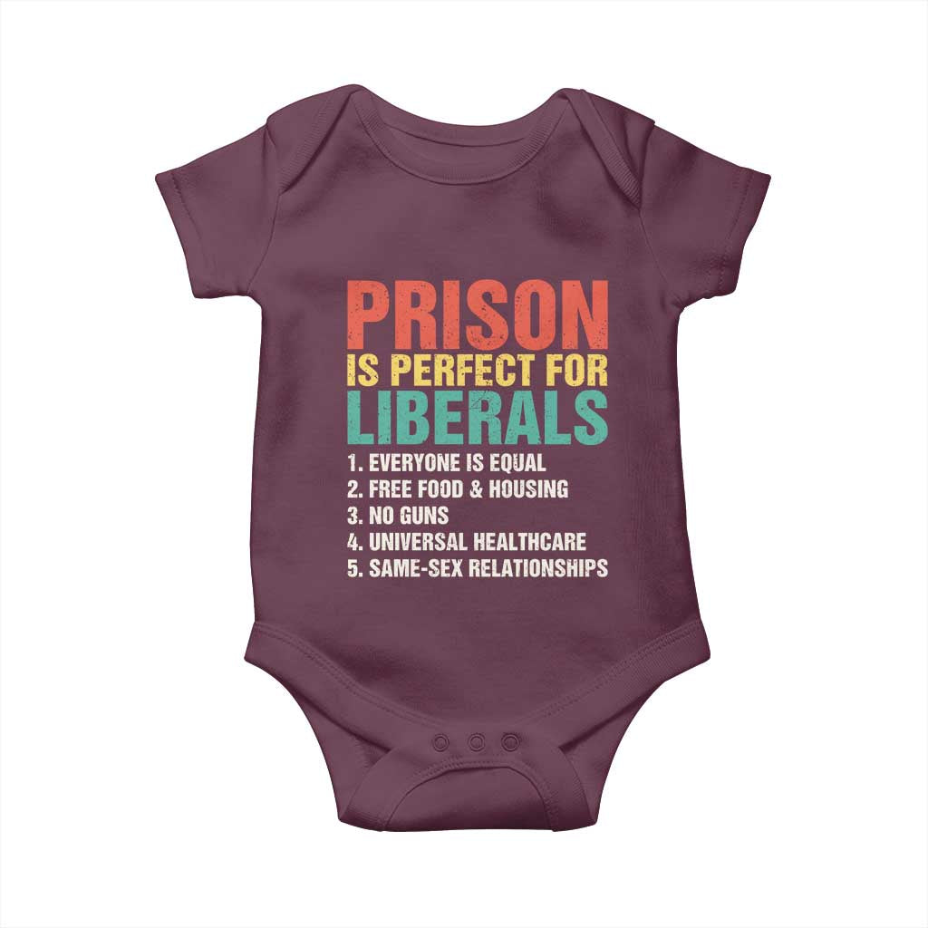 Prison Is Perfect For Liberals Baby Onesie Funny Anti Liberal Quote