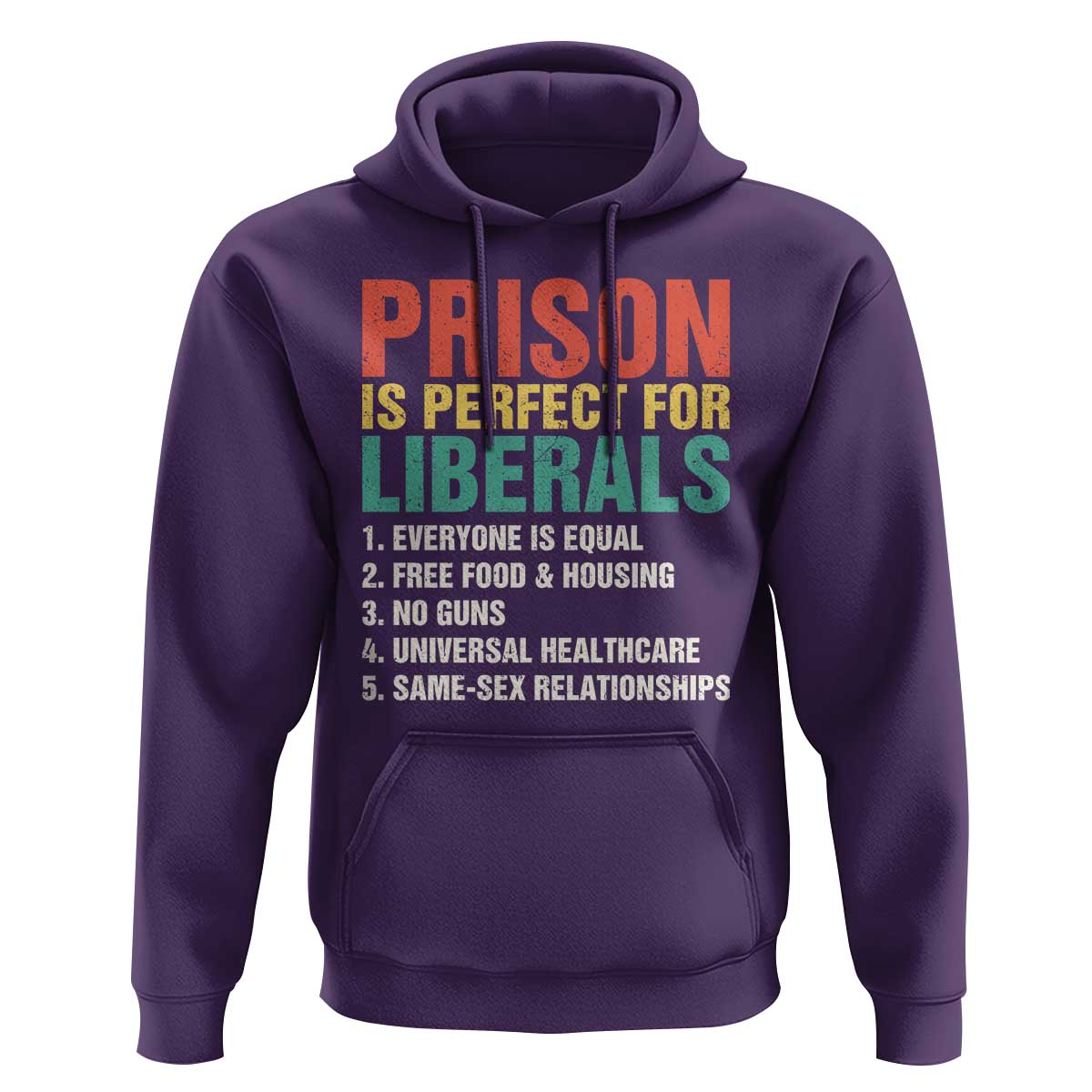 Prison Is Perfect For Liberals Hoodie Funny Anti Liberal Quote