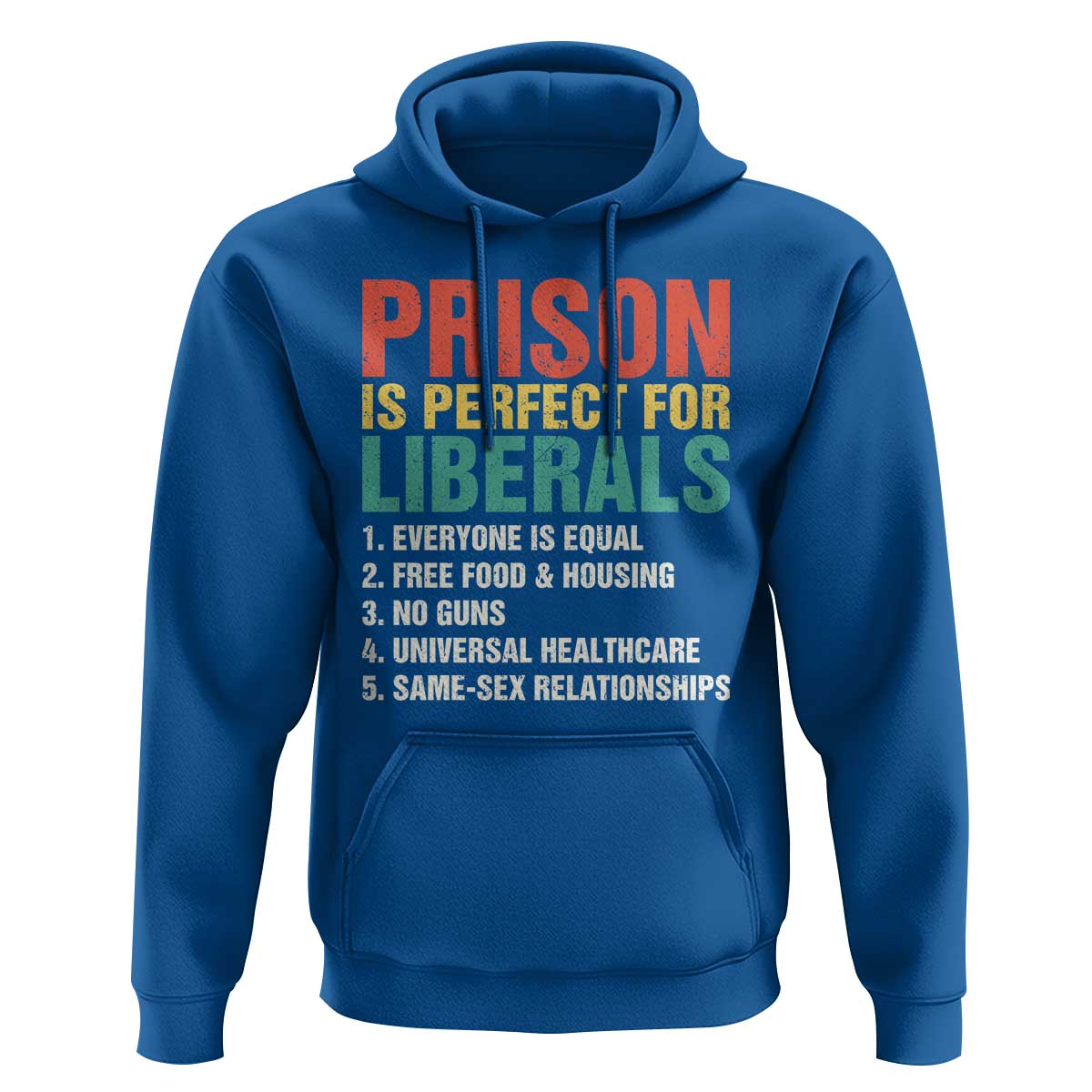 Prison Is Perfect For Liberals Hoodie Funny Anti Liberal Quote