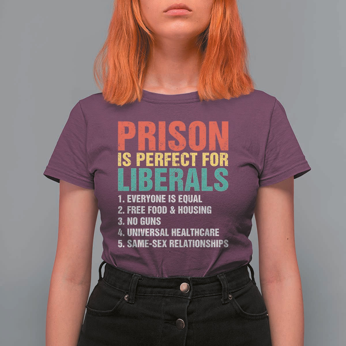 Prison Is Perfect For Liberals T Shirt For Women Funny Anti Liberal Quote