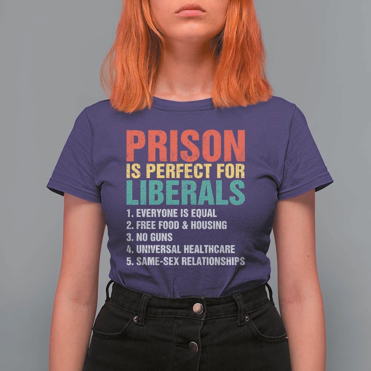 Prison Is Perfect For Liberals T Shirt For Women Funny Anti Liberal Quote