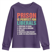 Prison Is Perfect For Liberals Youth Sweatshirt Funny Anti Liberal Quote
