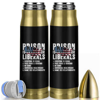 Prison Is Perfect For Liberals Bullet Tumbler Anti Liberal Quote