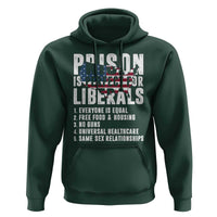 Prison Is Perfect For Liberals Hoodie Anti Liberal Quote