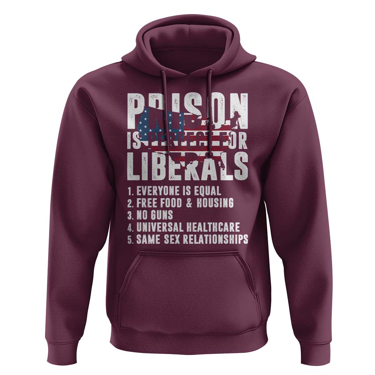 Prison Is Perfect For Liberals Hoodie Anti Liberal Quote