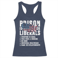 Prison Is Perfect For Liberals Racerback Tank Top Anti Liberal Quote