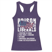 Prison Is Perfect For Liberals Racerback Tank Top Anti Liberal Quote