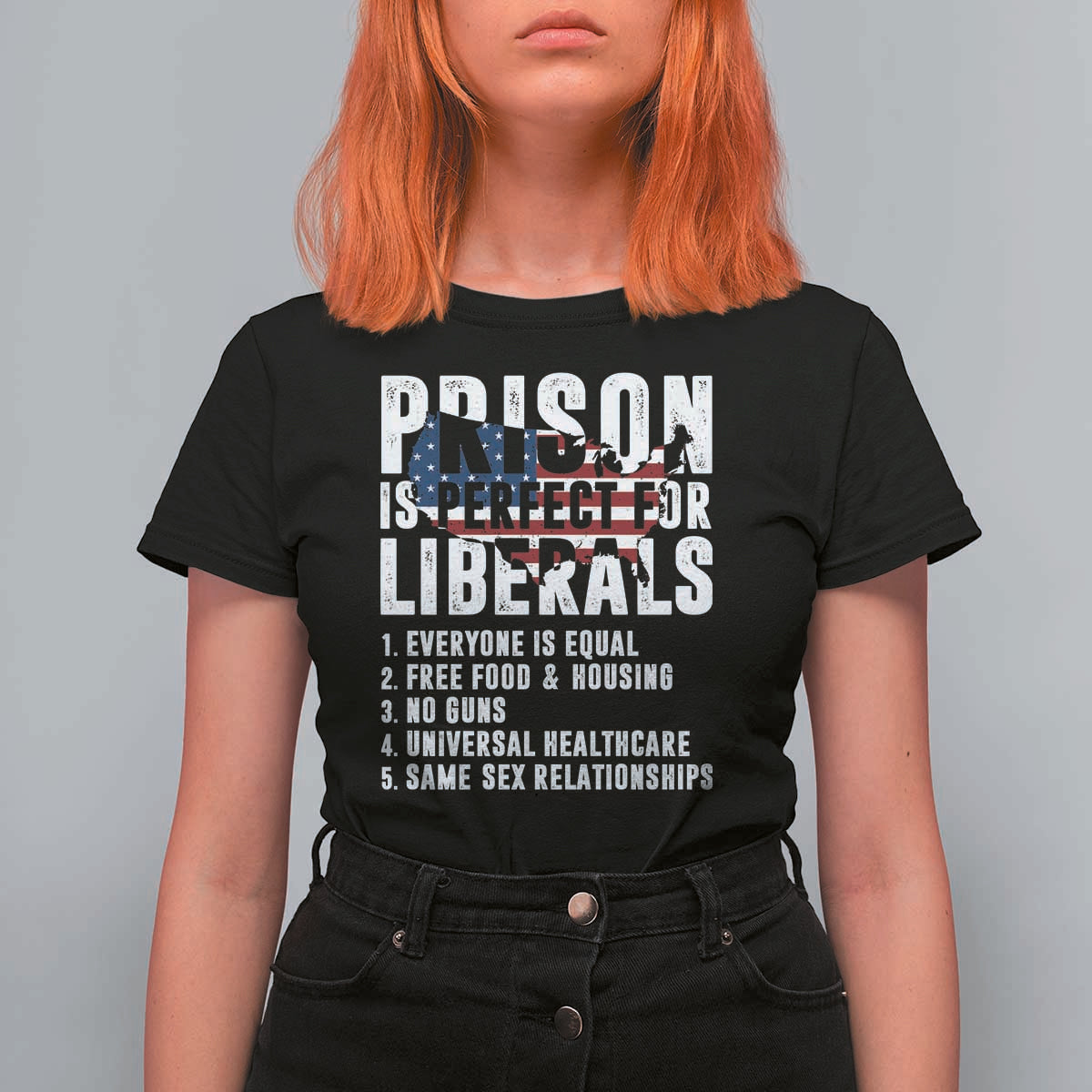 Prison Is Perfect For Liberals T Shirt For Women Anti Liberal Quote