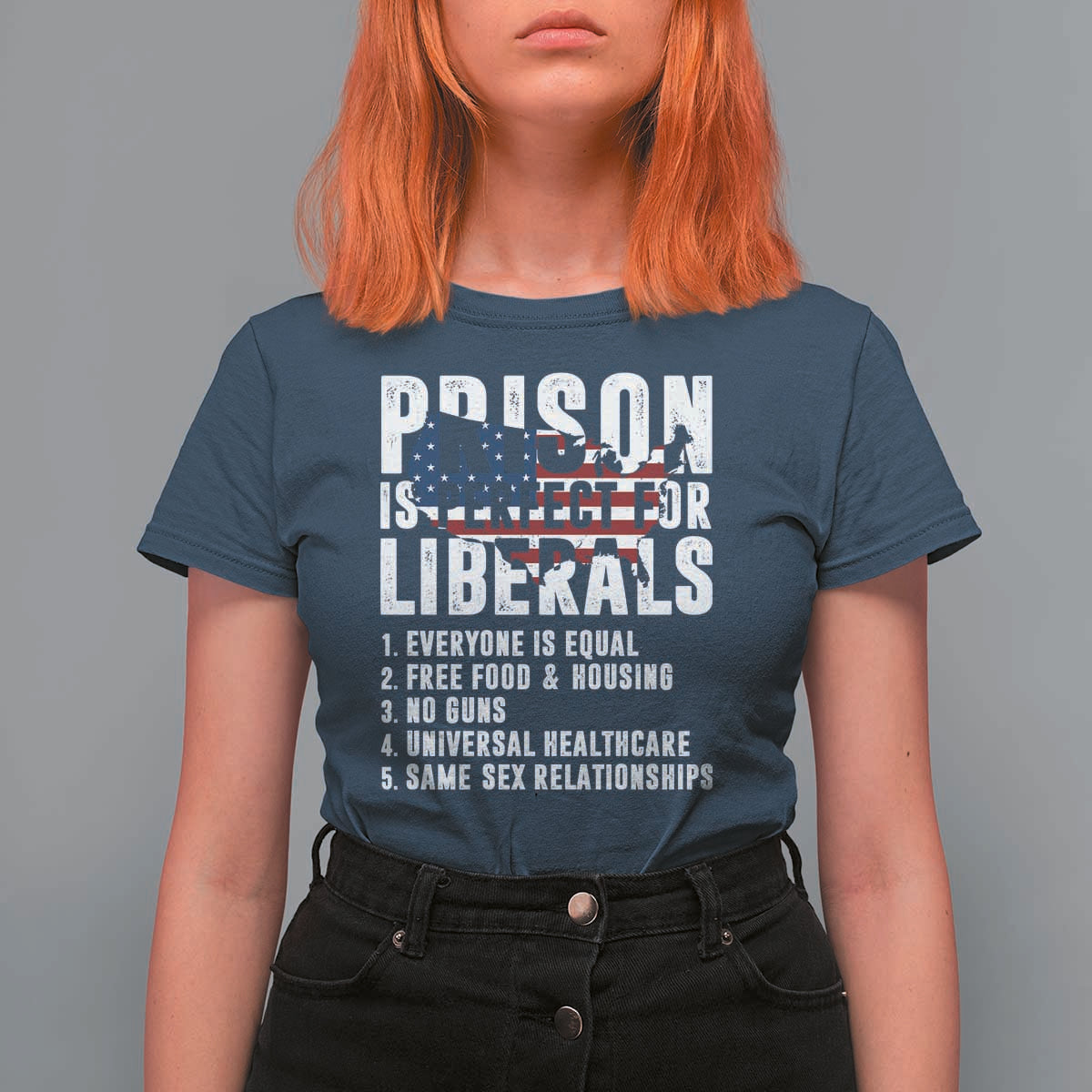 Prison Is Perfect For Liberals T Shirt For Women Anti Liberal Quote