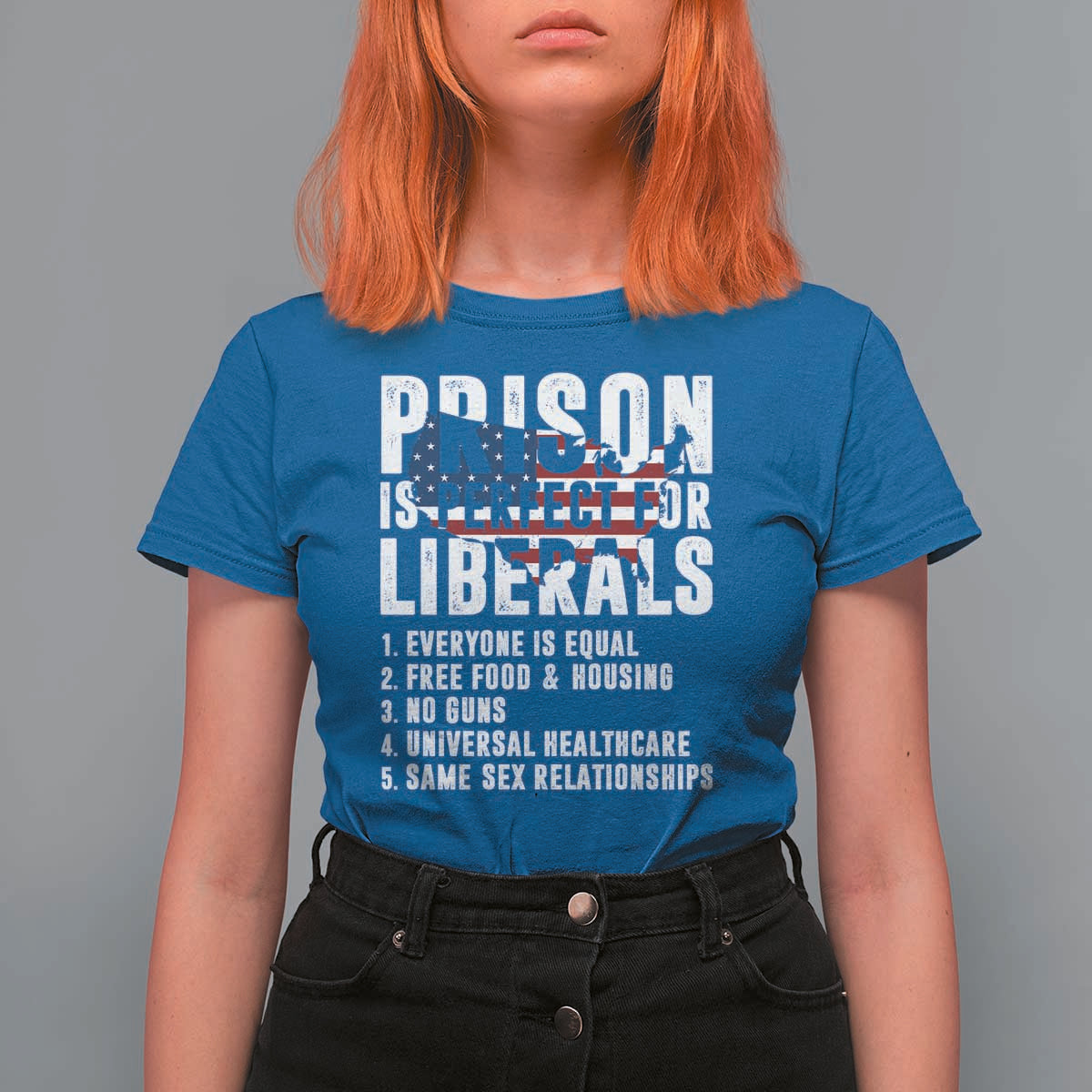 Prison Is Perfect For Liberals T Shirt For Women Anti Liberal Quote