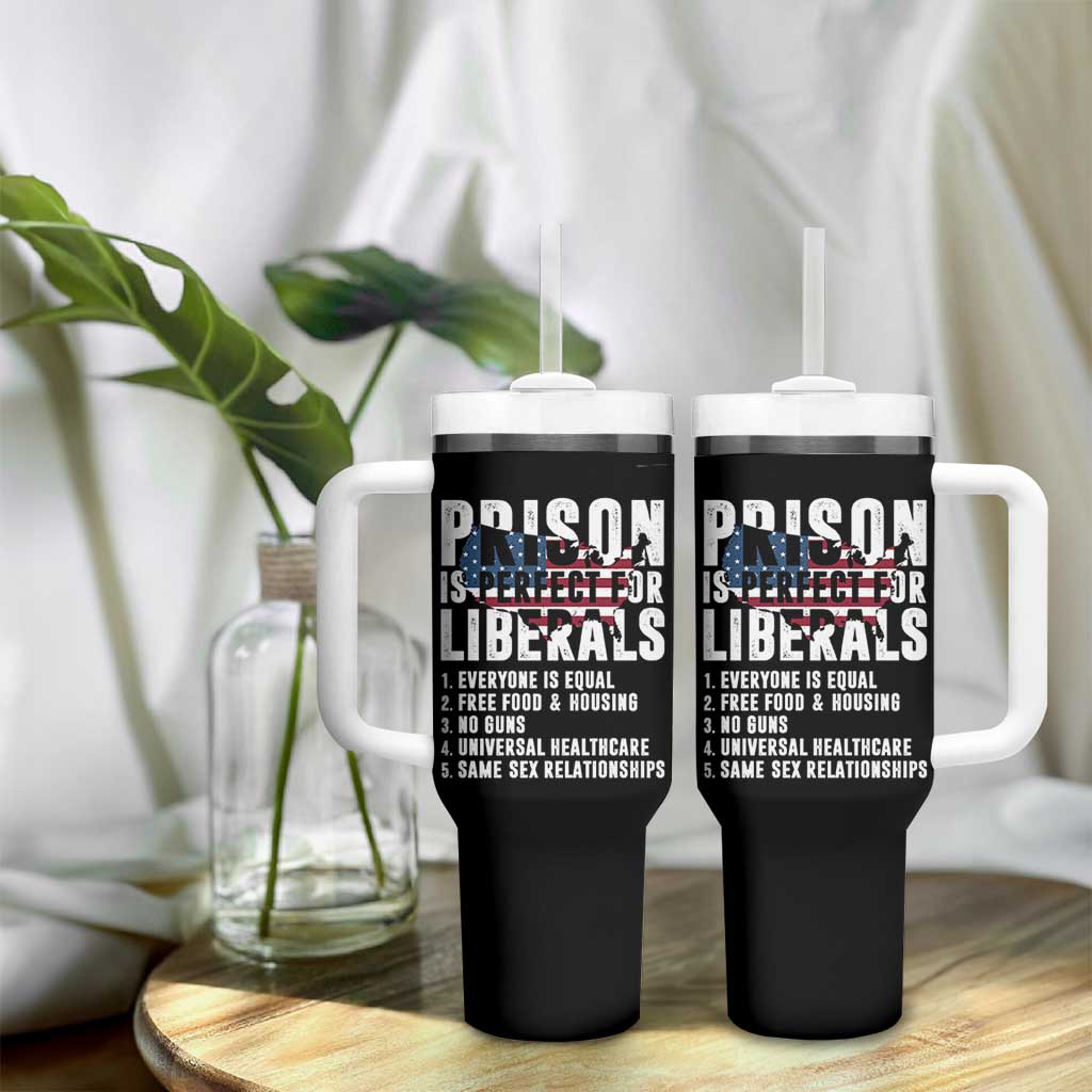 Prison Is Perfect For Liberals Tumbler With Handle Anti Liberal Quote