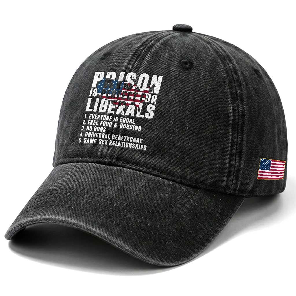 Prison Is Perfect For Liberals Washed Cotton Baseball Cap Anti Liberal Quote