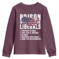 Prison Is Perfect For Liberals Youth Sweatshirt Anti Liberal Quote