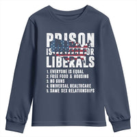 Prison Is Perfect For Liberals Youth Sweatshirt Anti Liberal Quote