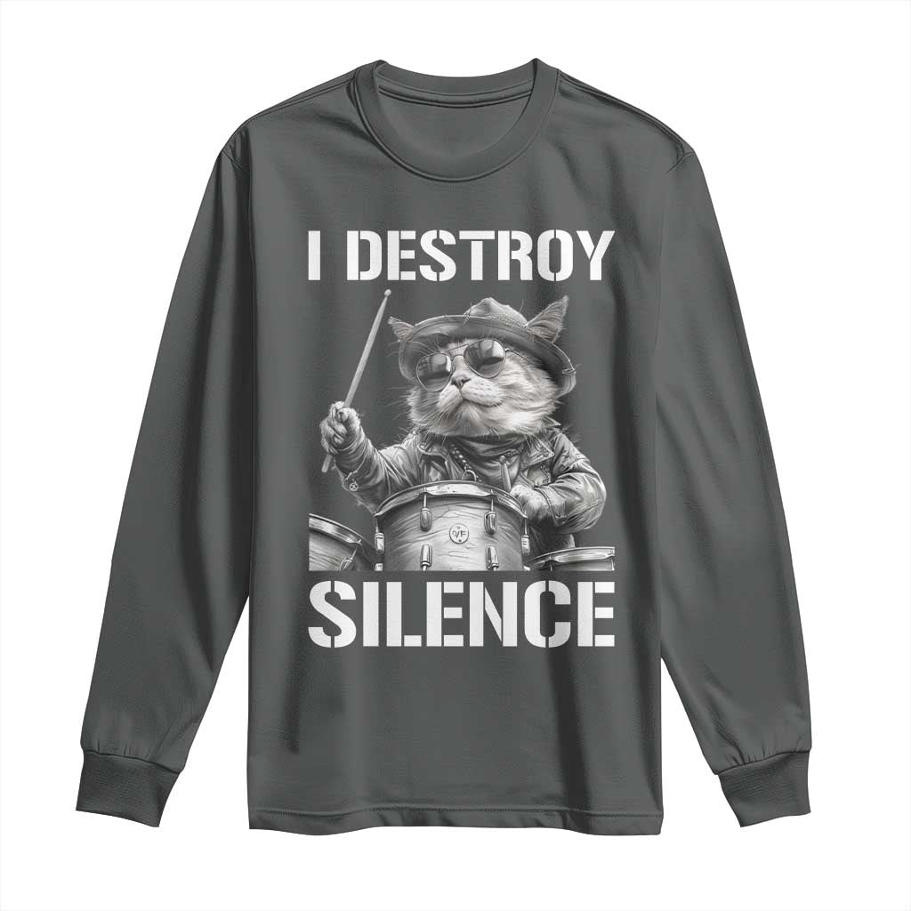 Funny Cat Rock Band Drummer Long Sleeve Shirt I Destroy Silence - Wonder Print Shop
