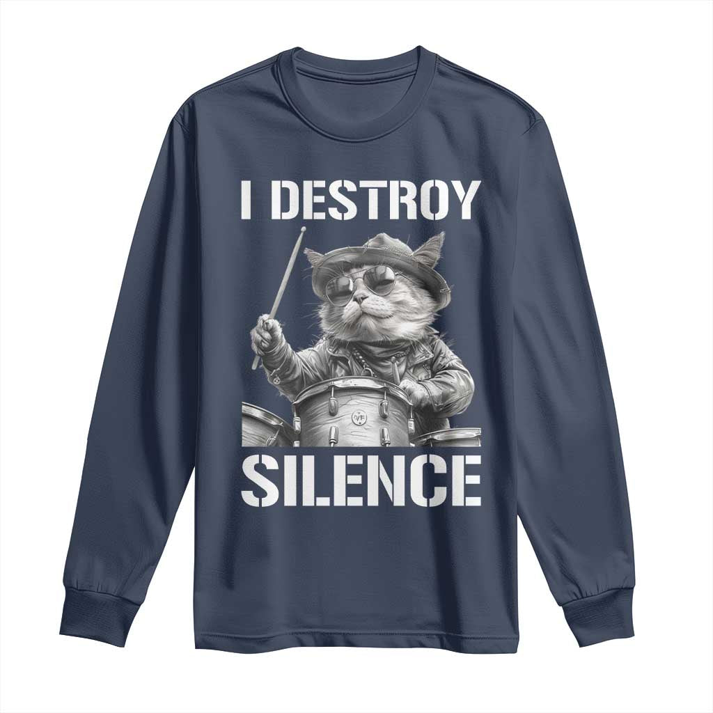 Funny Cat Rock Band Drummer Long Sleeve Shirt I Destroy Silence - Wonder Print Shop