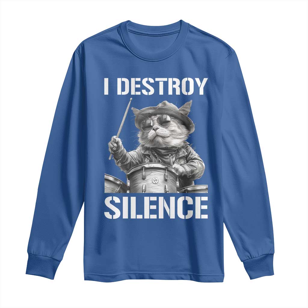 Funny Cat Rock Band Drummer Long Sleeve Shirt I Destroy Silence - Wonder Print Shop
