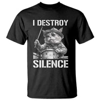 Funny Cat Rock Band Drummer T Shirt I Destroy Silence - Wonder Print Shop