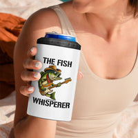 Funny Bass Fishing 4 in 1 Can Cooler Tumbler The Fish Whisperer Fisherman Humor
