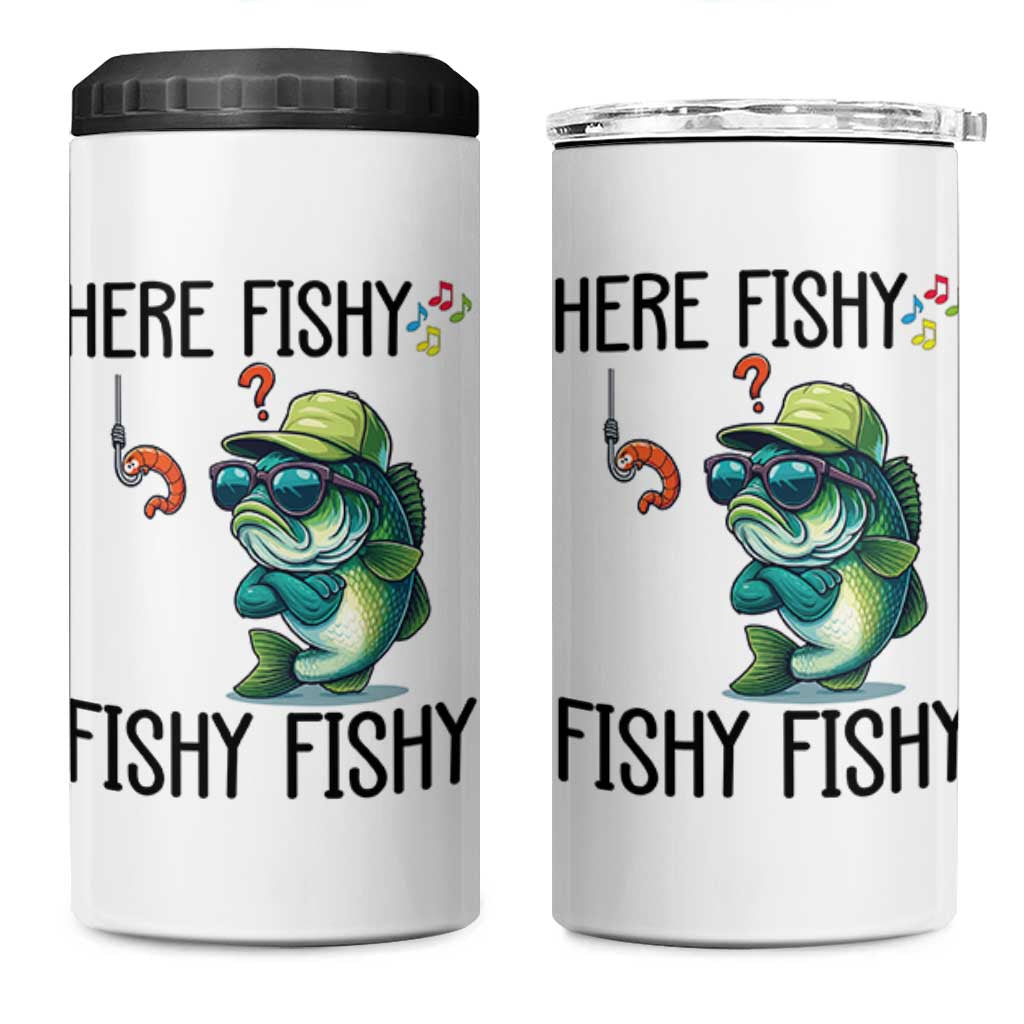 Funny Bass Fish 4 in 1 Can Cooler Tumbler Here Fishy Fishy Fisherman Fishing Lover