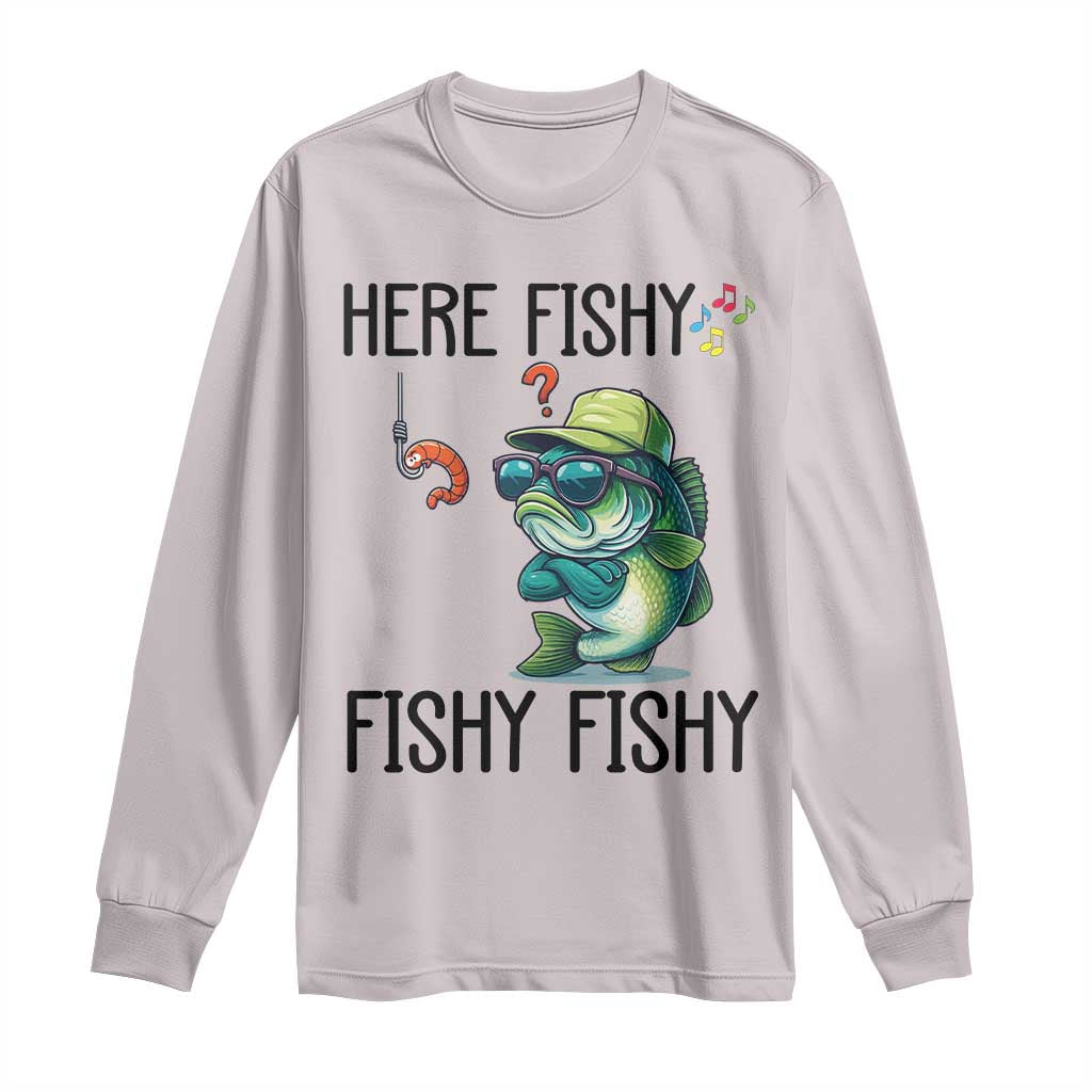 Funny Bass Fish Long Sleeve Shirt Here Fishy Fishy Fisherman Fishing Lover - Wonder Print Shop