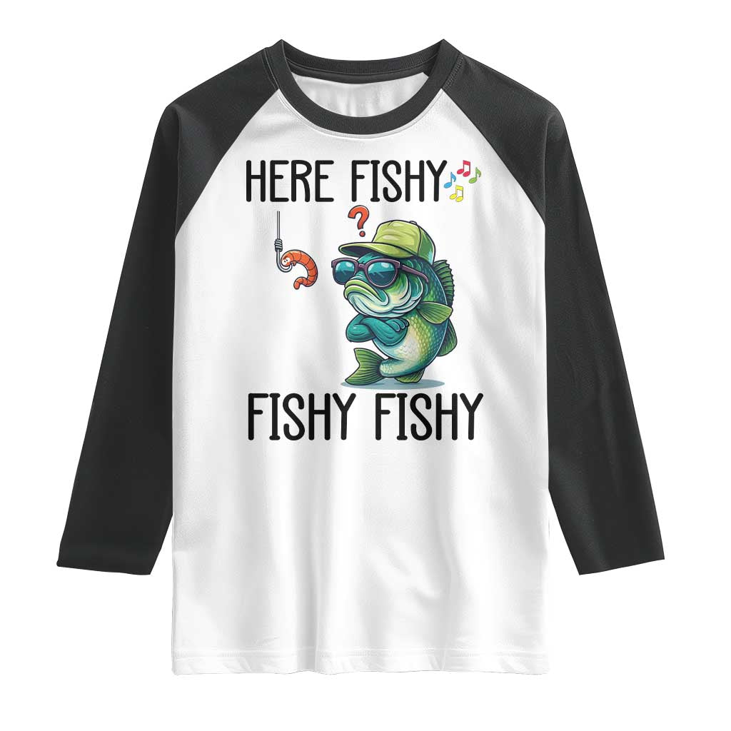 Funny Bass Fish Raglan Shirt Here Fishy Fishy Fisherman Fishing Lover - Wonder Print Shop