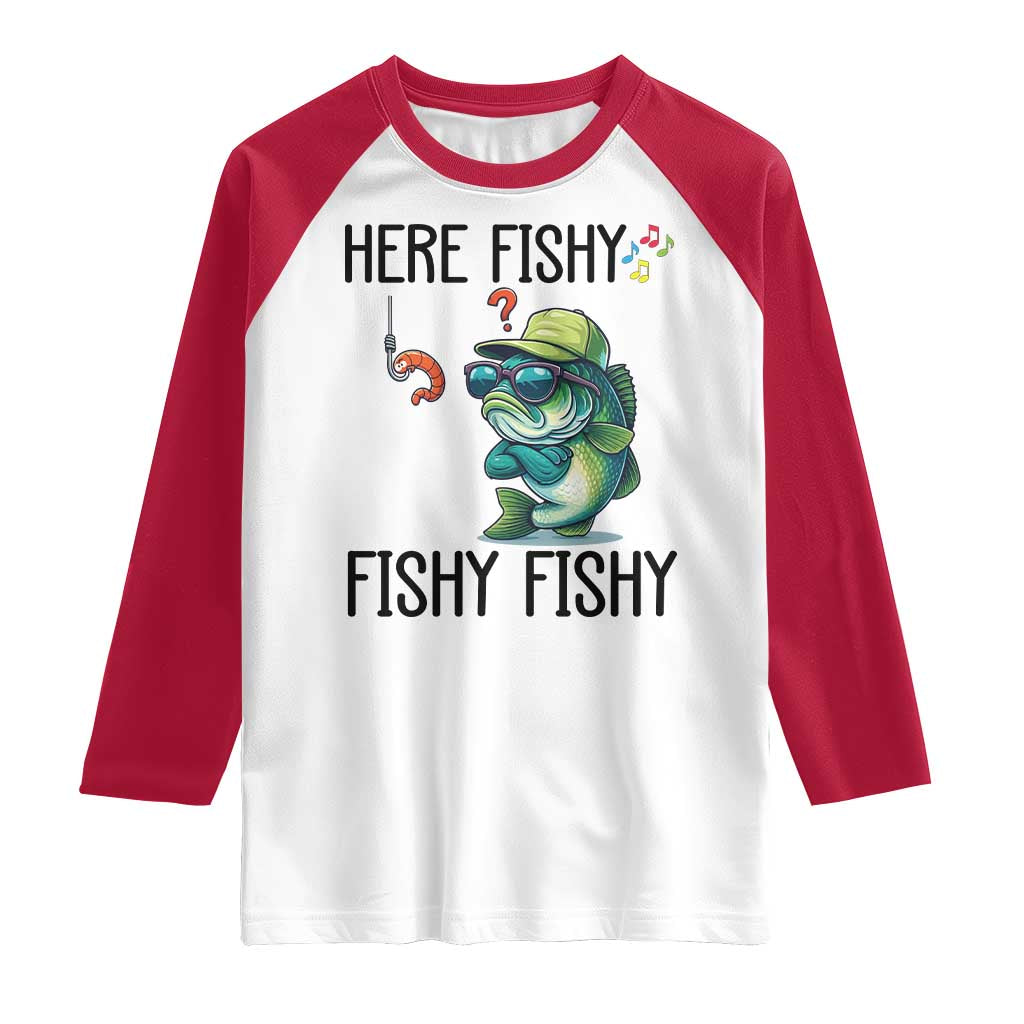 Funny Bass Fish Raglan Shirt Here Fishy Fishy Fisherman Fishing Lover - Wonder Print Shop
