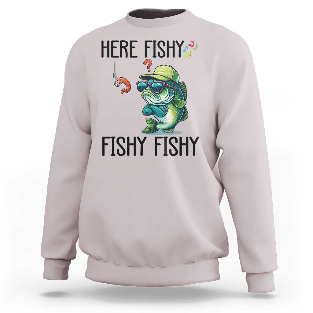 Funny Bass Fish Sweatshirt Here Fishy Fishy Fisherman Fishing Lover - Wonder Print Shop