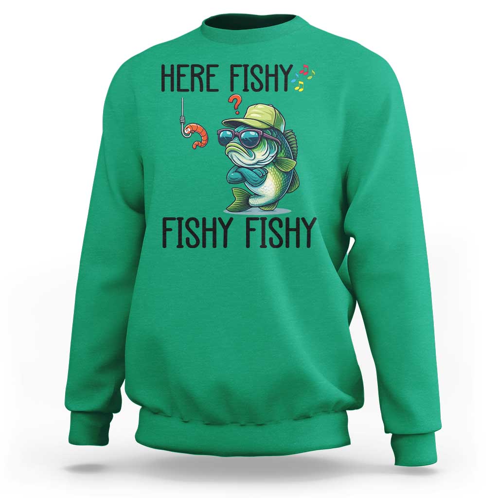 Funny Bass Fish Sweatshirt Here Fishy Fishy Fisherman Fishing Lover - Wonder Print Shop