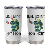 Funny Bass Fish Tumbler Cup Here Fishy Fishy Fisherman Fishing Lover