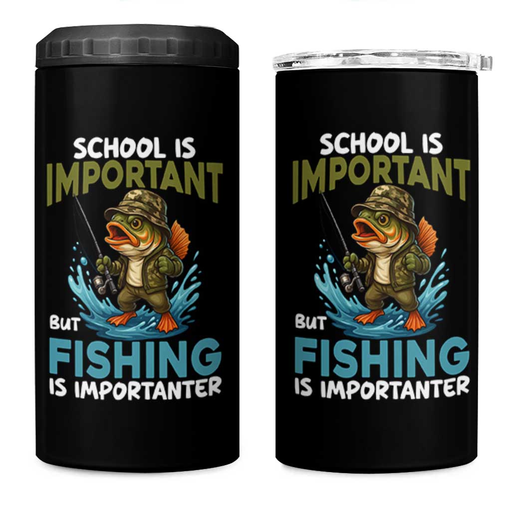 School Is Important But Fishing Is Important 4 in 1 Can Cooler Tumbler Funny Bass Fishing