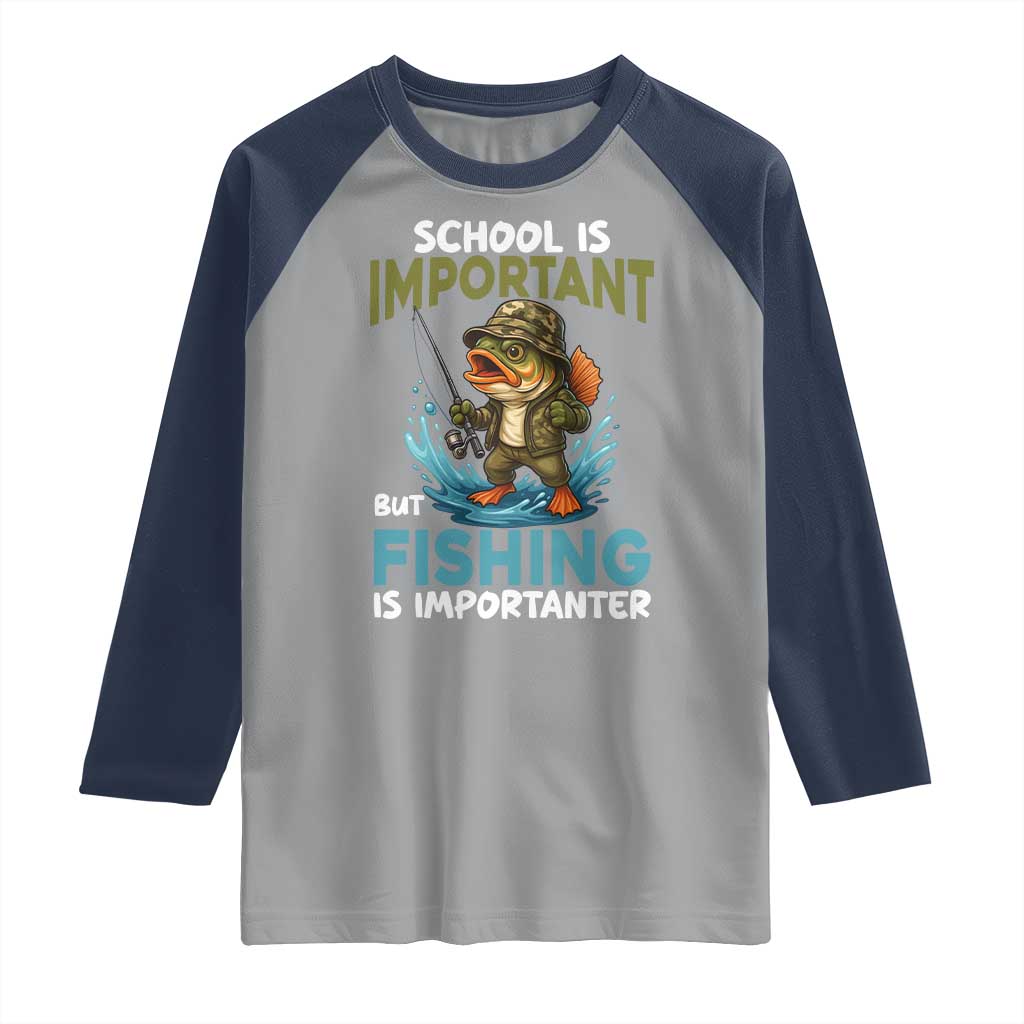 School Is Important But Fishing Is Important Raglan Shirt Funny Bass Fishing - Wonder Print Shop