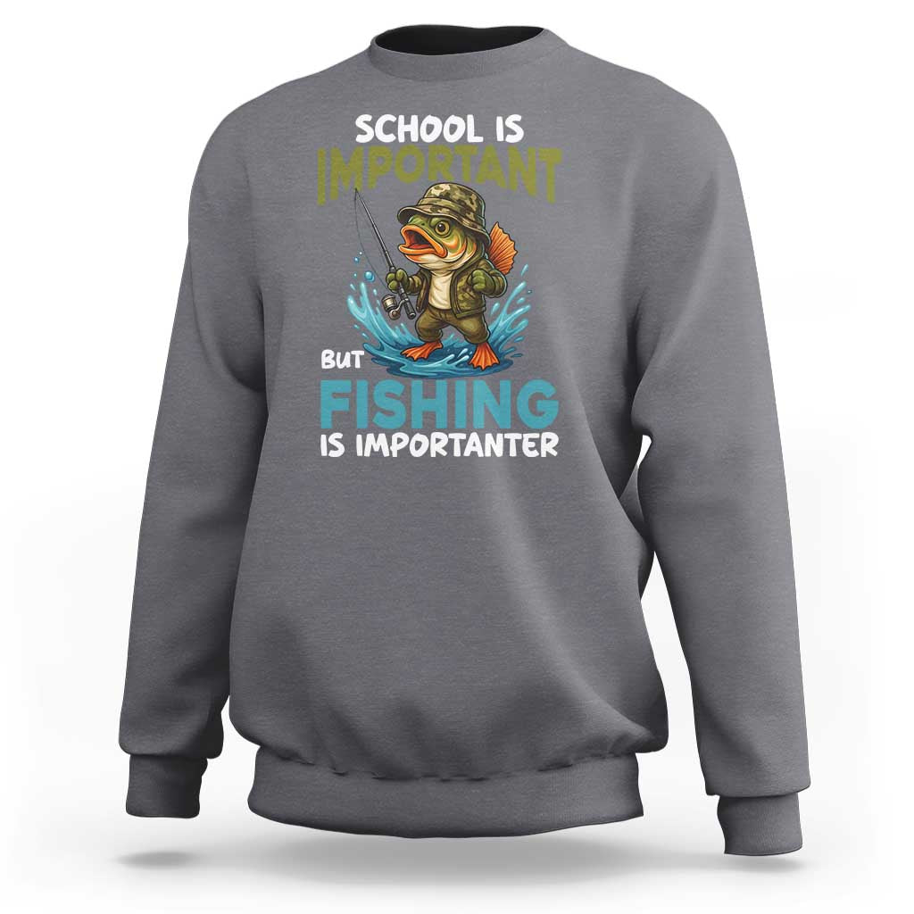 School Is Important But Fishing Is Important Sweatshirt Funny Bass Fishing - Wonder Print Shop