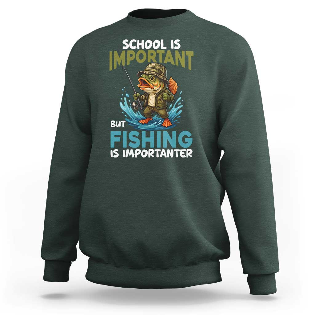 School Is Important But Fishing Is Important Sweatshirt Funny Bass Fishing - Wonder Print Shop
