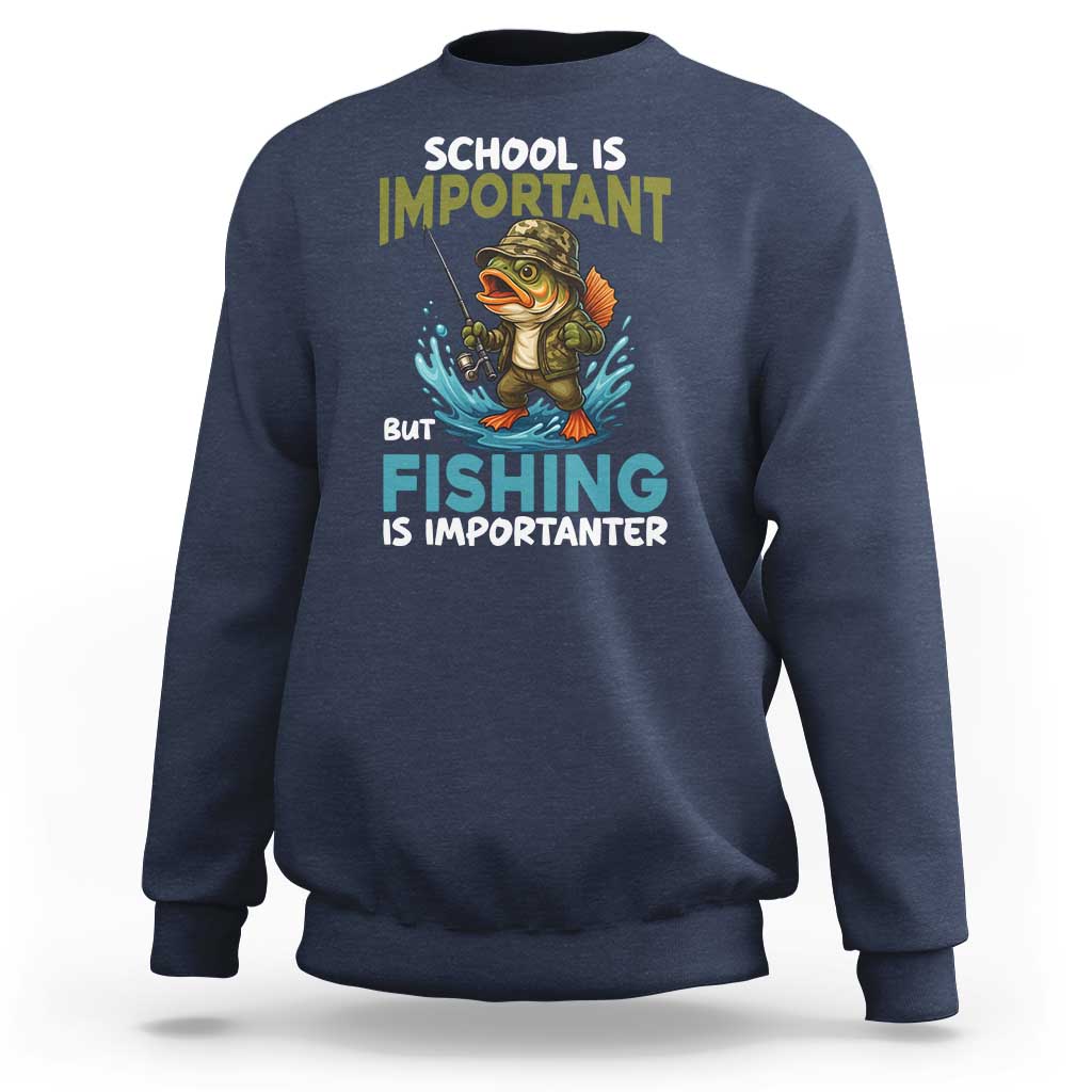 School Is Important But Fishing Is Important Sweatshirt Funny Bass Fishing - Wonder Print Shop