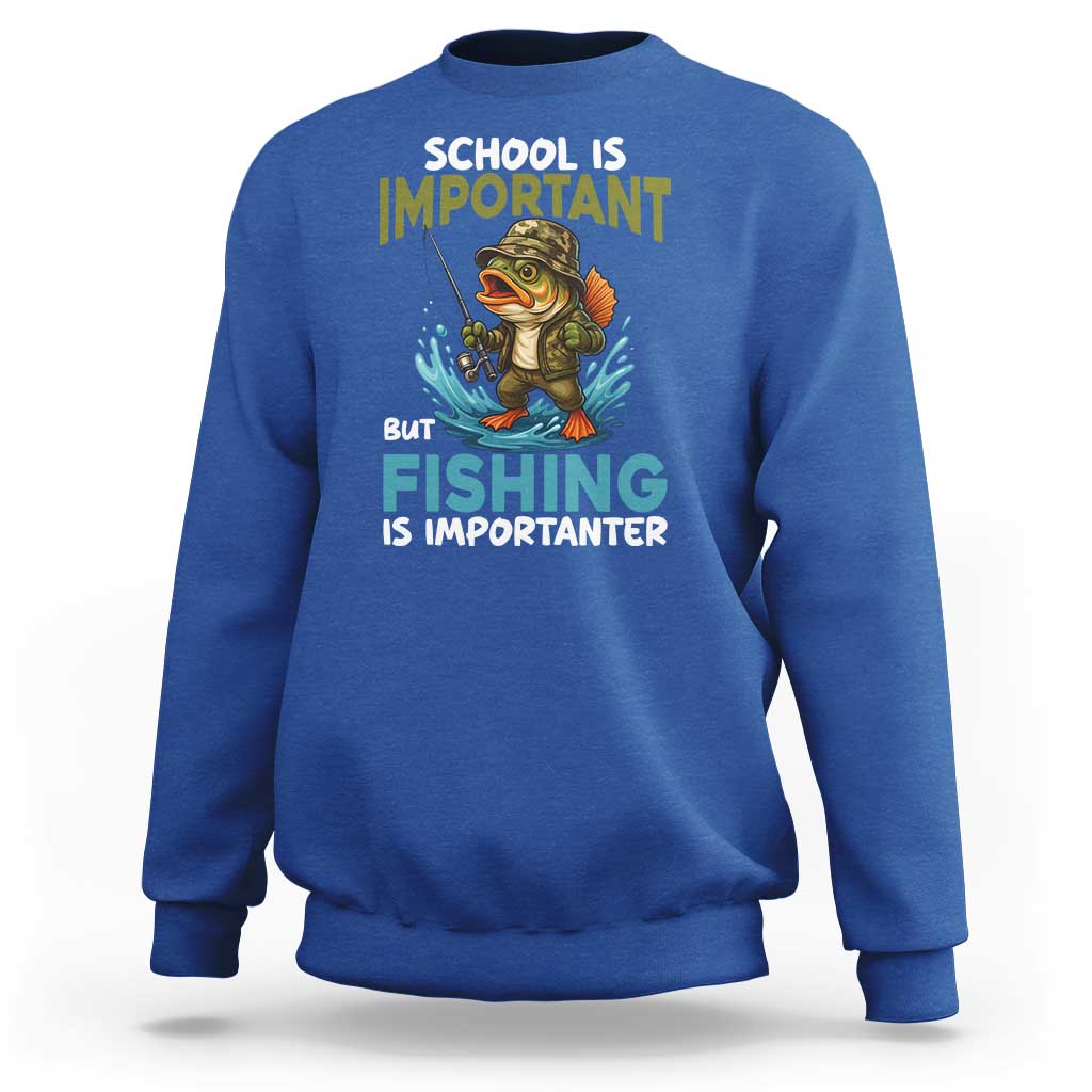 School Is Important But Fishing Is Important Sweatshirt Funny Bass Fishing - Wonder Print Shop