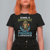 School Is Important But Fishing Is Important T Shirt For Women Funny Bass Fishing - Wonder Print Shop