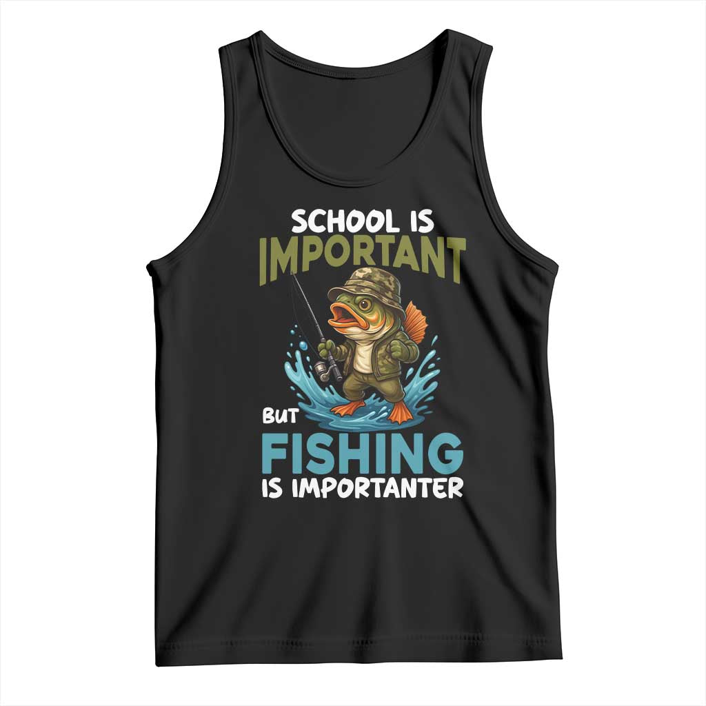School Is Important But Fishing Is Important Tank Top Funny Bass Fishing - Wonder Print Shop