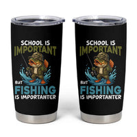 School Is Important But Fishing Is Important Tumbler Cup Funny Bass Fishing