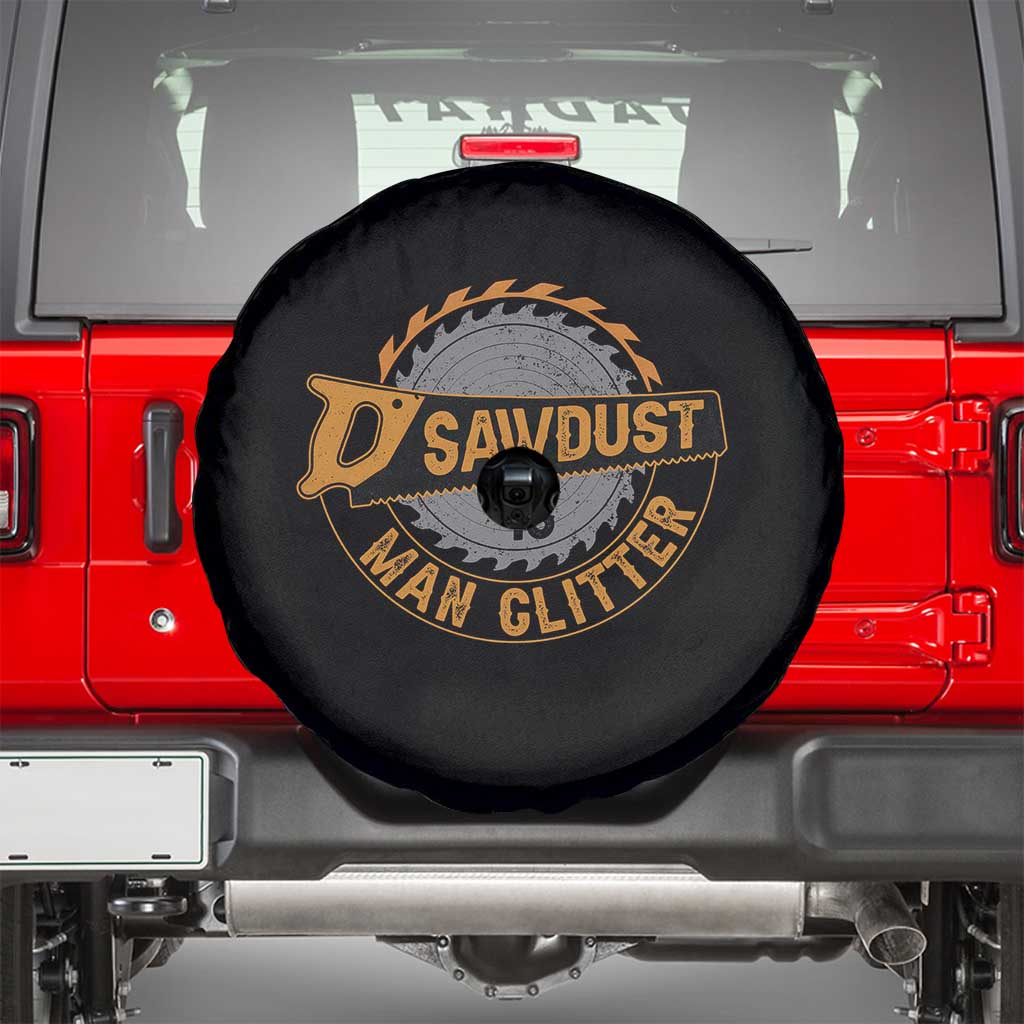 Funny Carpenter Woodworking Spare Tire Cover Sawdust is Man Glitter - Wonder Print Shop