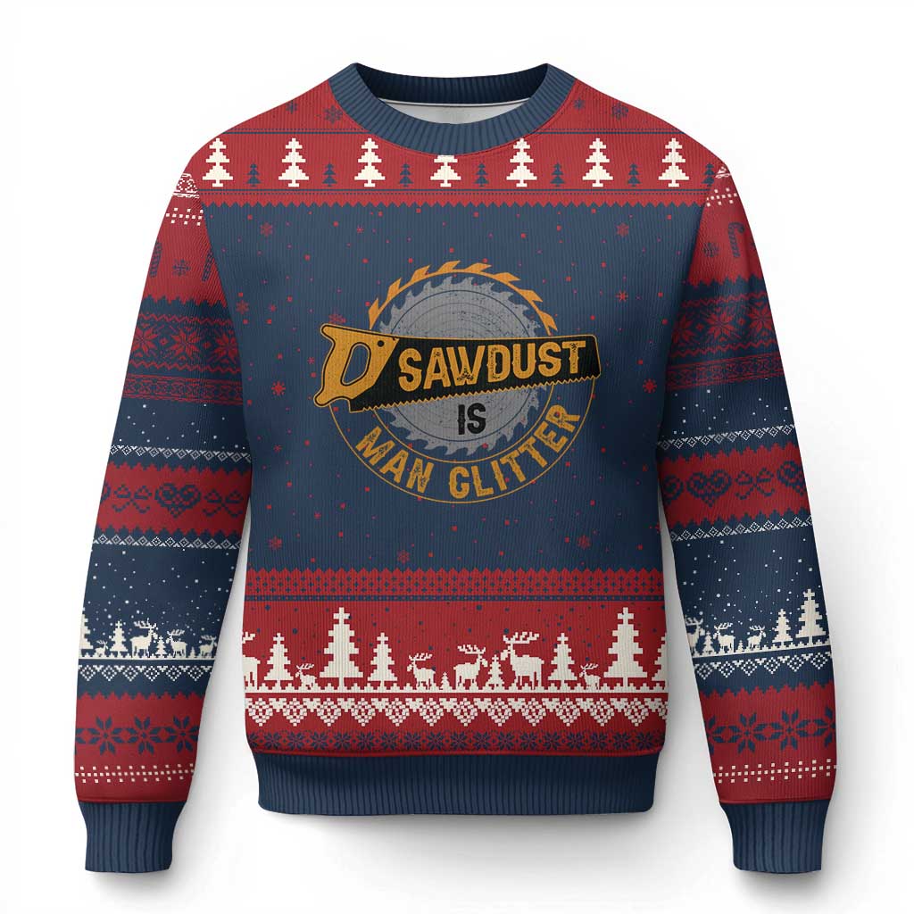 Funny Carpenter Woodworking Ugly Christmas Sweater Sawdust is Man Glitter - Wonder Print Shop