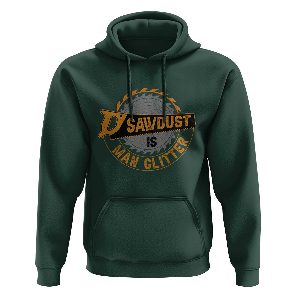 Funny Carpenter Woodworking Hoodie Sawdust is Man Glitter - Wonder Print Shop