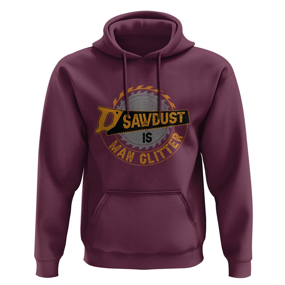 Funny Carpenter Woodworking Hoodie Sawdust is Man Glitter - Wonder Print Shop