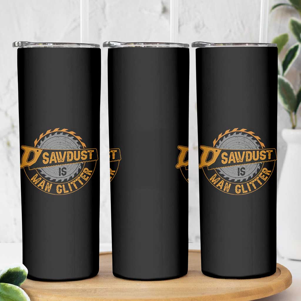 Funny Carpenter Woodworking Skinny Tumbler Sawdust is Man Glitter - Wonder Print Shop