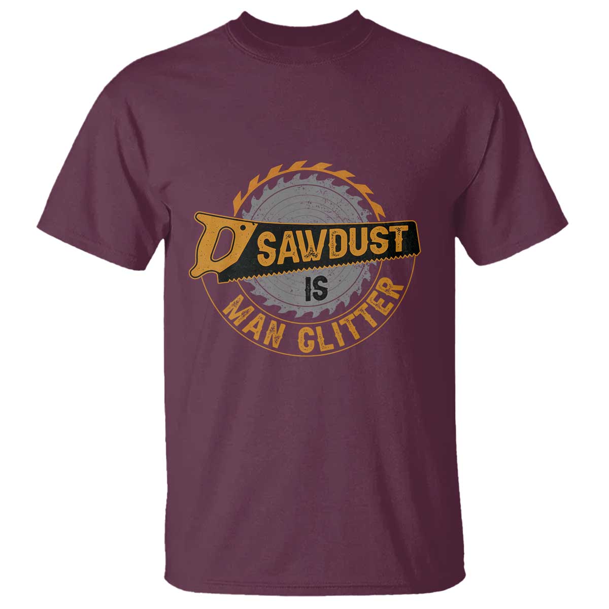 Funny Carpenter Woodworking T Shirt Sawdust is Man Glitter - Wonder Print Shop