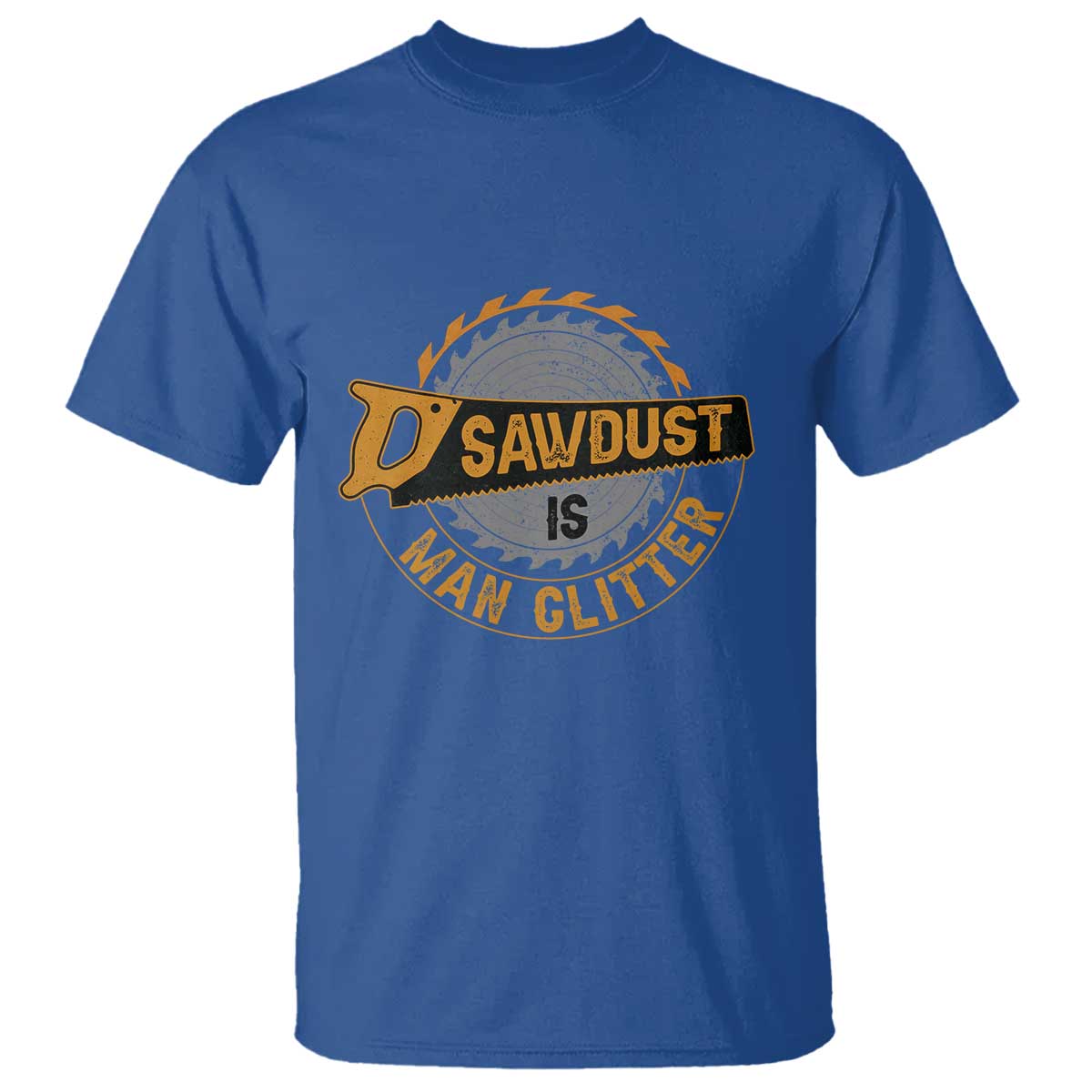 Funny Carpenter Woodworking T Shirt Sawdust is Man Glitter - Wonder Print Shop