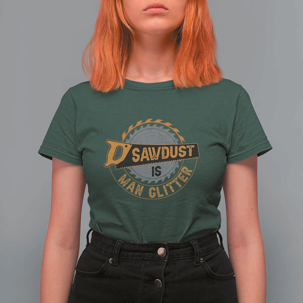Funny Carpenter Woodworking T Shirt For Women Sawdust is Man Glitter - Wonder Print Shop
