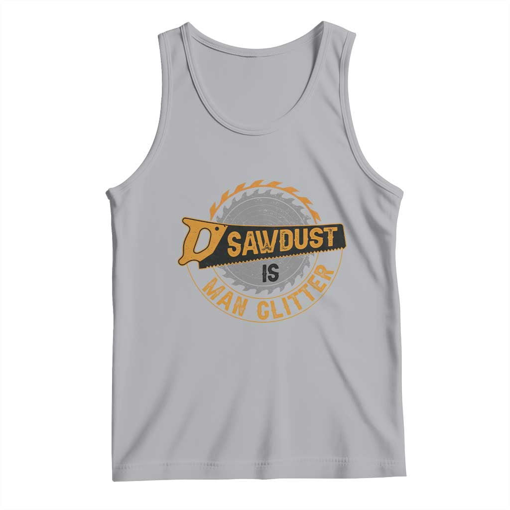 Funny Carpenter Woodworking Tank Top Sawdust is Man Glitter - Wonder Print Shop