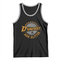 Funny Carpenter Woodworking Tank Top Sawdust is Man Glitter - Wonder Print Shop
