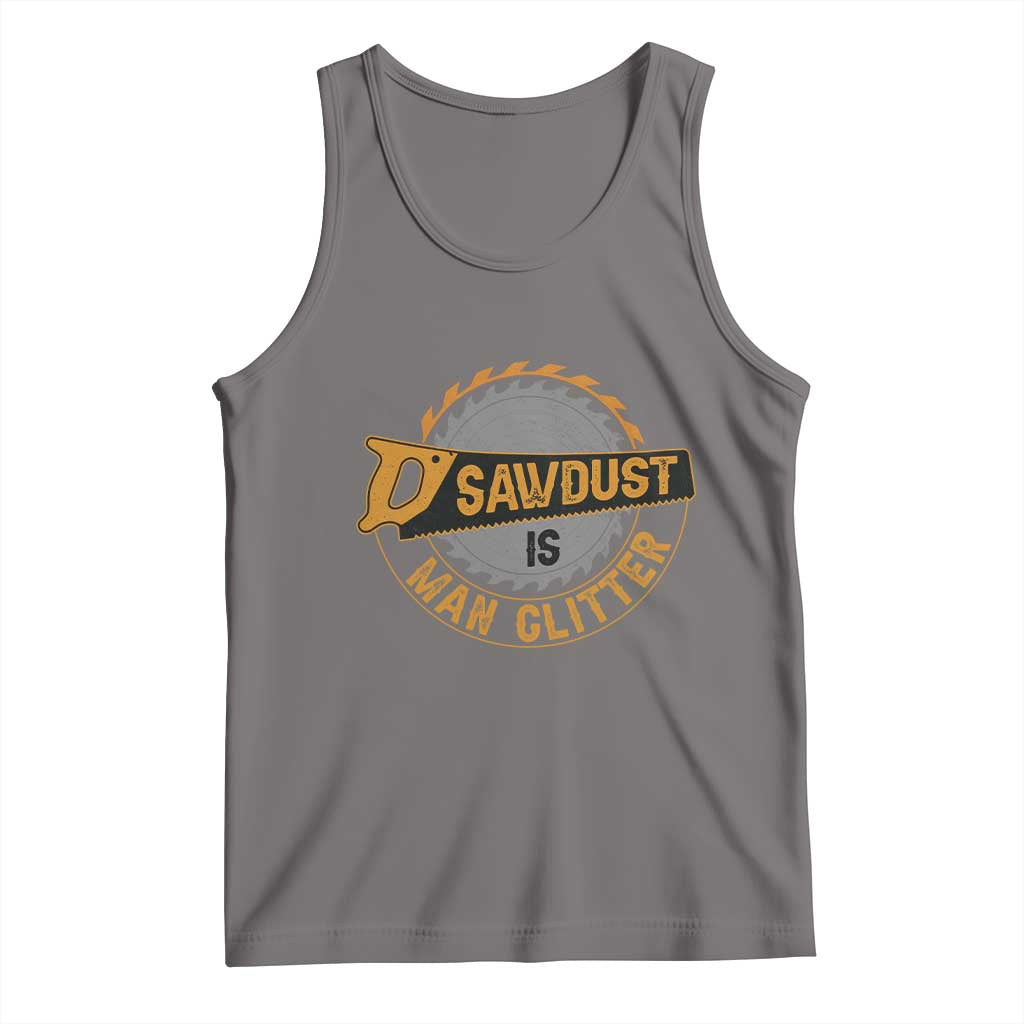 Funny Carpenter Woodworking Tank Top Sawdust is Man Glitter - Wonder Print Shop